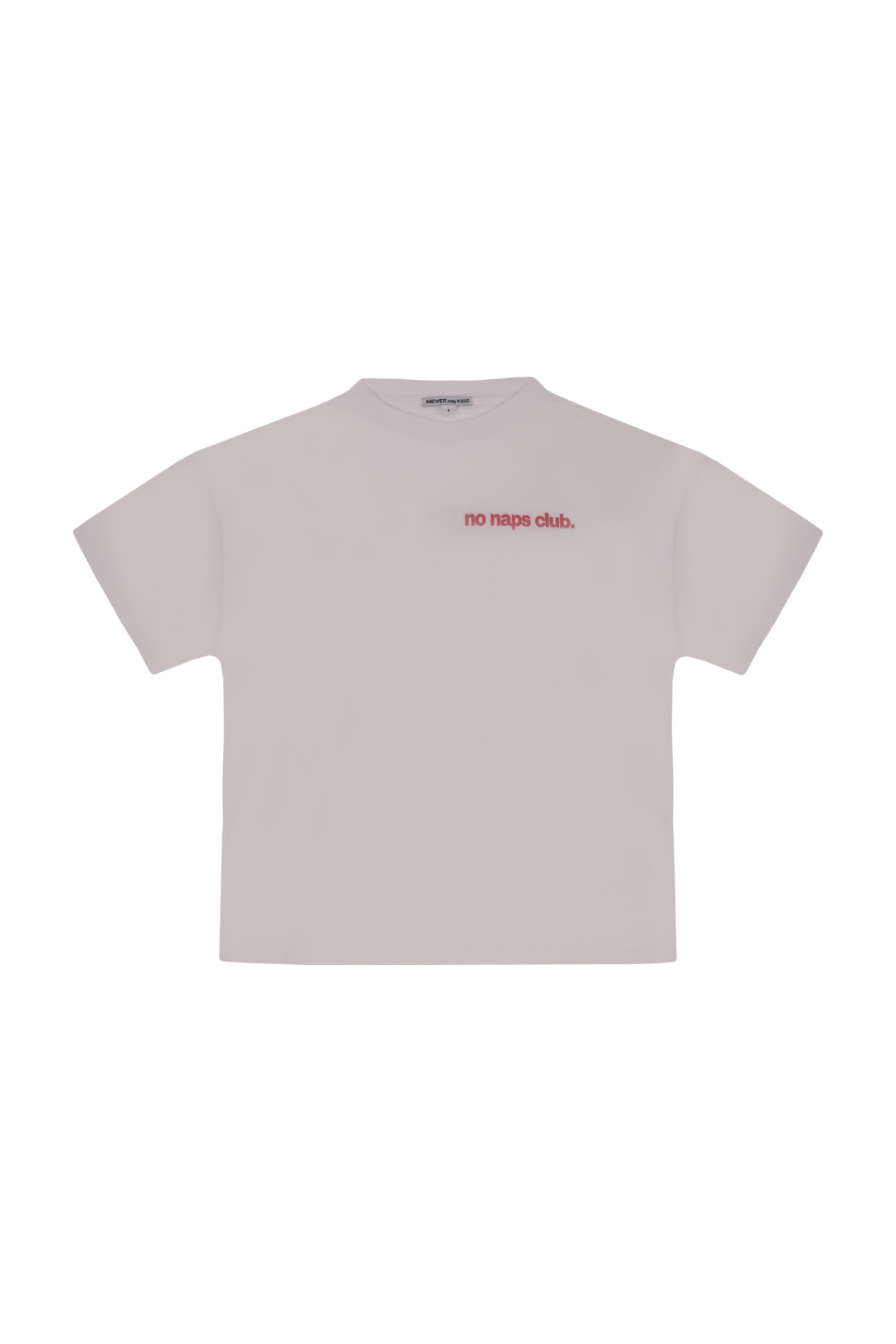 NSK No Naps Tee - Never Say Kids